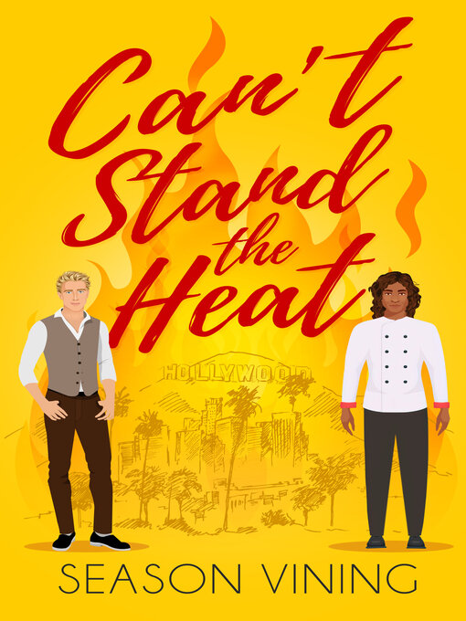 Title details for Can't Stand the Heat by Season Vining - Wait list